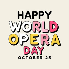 Happy World Opera Day, october 25. Calendar of october Retro Text Effect