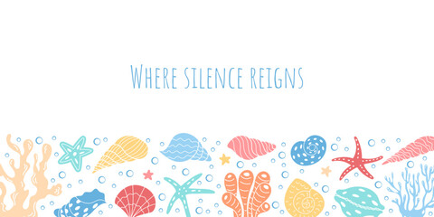 Beautiful marine pattern with underwater corals. Text Where Silence Reigns showcasing colorful reef life at background design. Banner with ocean scene with bubbles and vibrant sea creatures.