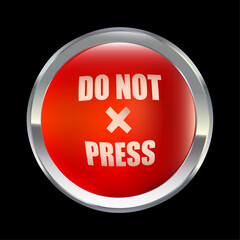 Do not press. 3D red button. Vector illustration on black background

