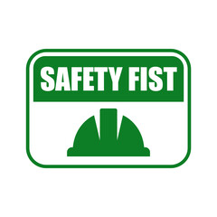 Safety first sign logo design for safety workplace factory manufacture banner.