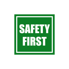 Safety first sign logo design for safety workplace factory manufacture banner.