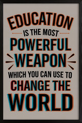 Fototapeta premium An inspiring quote about education as a powerful tool for global change, emphasizing its transformative potential 