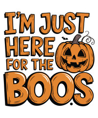 Funny Halloween T-Shirt Design: 'I'm Just Here for the Boos' with Pumpkins