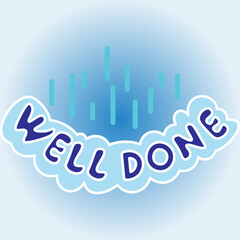 Well Done! - Banner, Speech Bubble, Label, Ribbon Template. Vector Stock Illustration