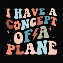 I Have A Concept Of A Plane
