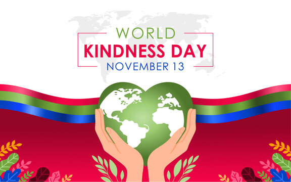 World kindness day is observed every year in november 13. Vector illustration on the theme of world kindness day. Template for banner, greeting card, poster with background.