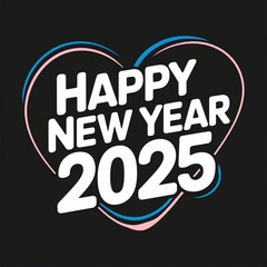 Obraz premium HAPPY NEW YEAR 2025 DESIGN
