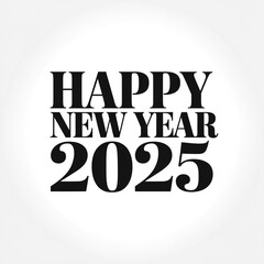 Obraz premium HAPPY NEW YEAR 2025 DESIGN