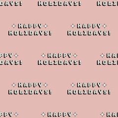 Christmas pattern with Happy Holidays phrase. Pattern in swatches. For fabric, wrapping paper and other decoration. Vector illustration