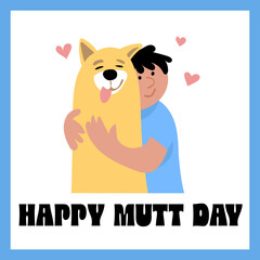 Happy Mutt day vector design with boy hugging dog.