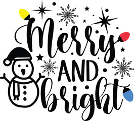 Merry and bright, Chriatmas t shirt