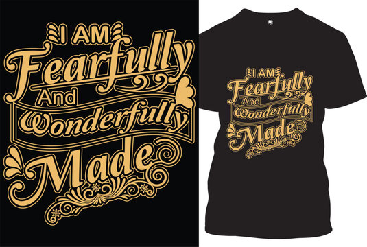 I am Fearfully and Wonderfully Made Christian t shirt design