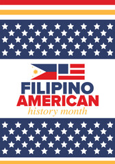 Filipino American History Month. Happy holiday celebrate annual in October. Filipinos and United States flag. Culture month. Patriotic design. Poster, card, banner, template. Vector illustration