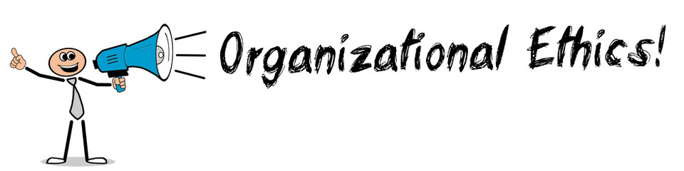 Organizational Ethics!