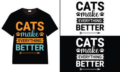 Cats Make Everything Better T-shirt design, cat typography t-shirt design, Cat day t shirt design, Cat SVG t shirt 