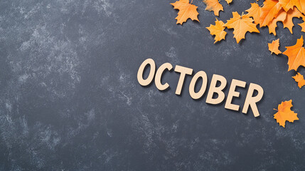 October typography written with wooden letter - new month background. 
