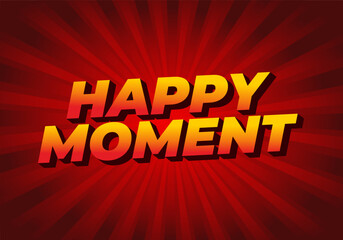 Happy moment. Text effect in 3D style with modern colors