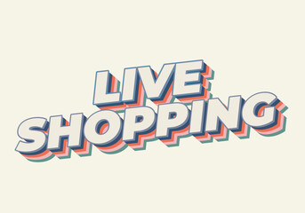 Live shopping. Text effect in 3D style with eye catching colors