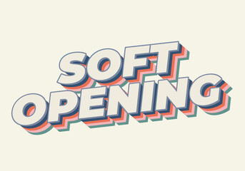 Soft opening. Text effect for digital ads with 3D style
