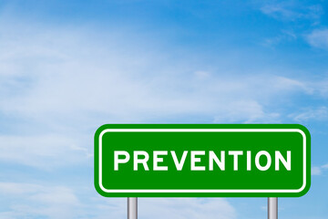 Green color transportation sign with word prevention on blue sky with white cloud background