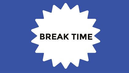Break time button web banner templates. Vector Illustration