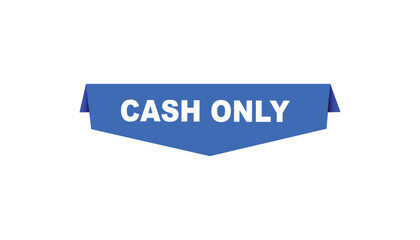 Cash only button web banner templates. Vector Illustration 
