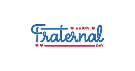 Happy Fraternal Day Text Illustration: Charming Handwritten Typography Vector Design Perfect for Celebrations, Social Media Posts, and Special Messages to Honor Brotherhood and Togetherness!