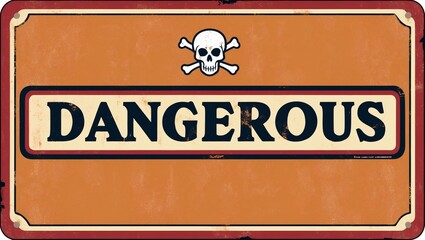 Warning Sign Featuring Skull and Crossbones Graphic