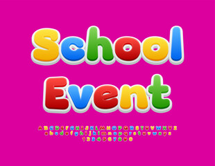 Vector colorful poster School Event. Cute Kids Font. Bright Alphabet Letters and Numbers set.