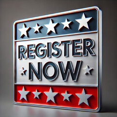 A sleek, modern metal sign displaying the words 'REGISTER NOW' in bold, clean typography, with two flag stars placed in the top corners. – election – vote – slogan – USA – US – president - America
