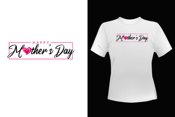 Mother's day  t-shirt design for print, poster, card, mugs, bags, invitation, party.	