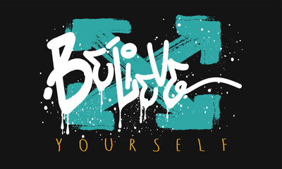 Urban typography hipster street art graffiti slogan, BELIEVE In Yourself word in graffiti, BELIEVE slogan typography grhaphik design, believe yourself motivational slogan, grunge believe slogan, graff © Sukman