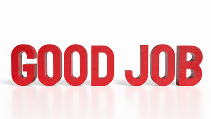 The red Good job  on white background  image 3d rendering.