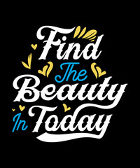 Find The Beauty In Today silhouette vector Art Design