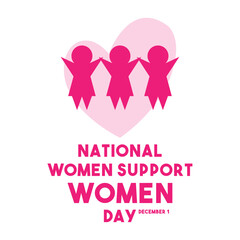 National Women Support Women Day. December 1.