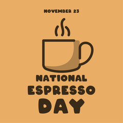 National Espresso Day. November 23.