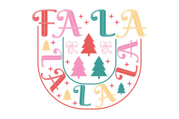 Christmas Fa La La T-shirt Design, Christmas Shirt