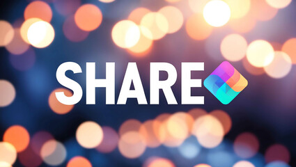 Share lettering on blurred lights bokeh background