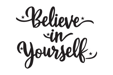 Obraz premium Believe in yourself typography silhouette vector and illustration art work