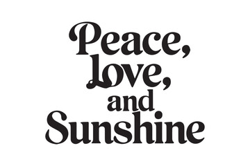 peace, love, and sunshine typography silhouette vector and illustration art work