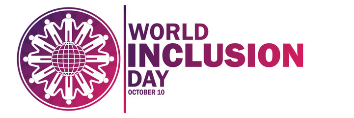 World Inclusion Day. October 10. Suitable for greeting card, poster and banner. Vector illustration