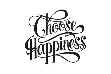 Choose Hapiness typography vector art and illustration