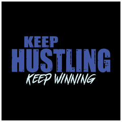 Self care quotes inspiration to take care of yourself. t- shirt design and print keep hustle keep winning 