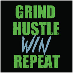 Self care quotes inspiration to take care of yourself. t- shirt design and print grind hustle win repeat 