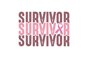 Survivor Breast Cancer Quote Typography T shirt design 