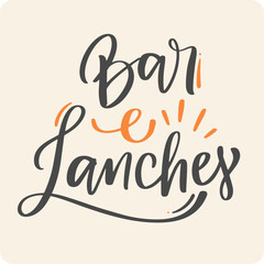 bar e lanches. bar and snacks in brazilian portuguese. Modern hand Lettering. vector.
