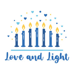 Love and Light for Hanukkah with candles and hearts. Traditional Jewish holiday qoute. Chanukah design. Vector illustration for banner, greeting card, print, poster, flyer
