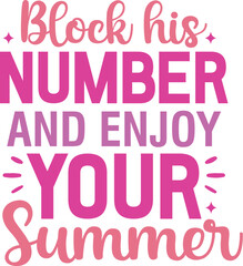 Block His Number and Enjoy Your Summer