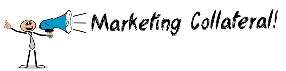 Marketing Collateral!