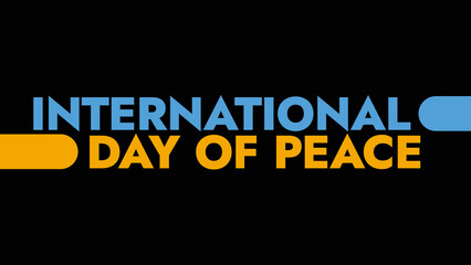 International Day Of Peace colorful text typography on white or black background banner illustration great for wishing and celebrating Happy International Day Of Peace in september